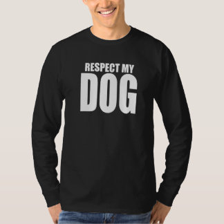 Camiseta Respeite Meu Cachorro Engraçado Formador