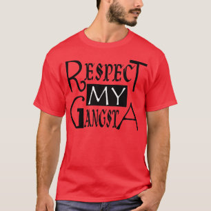 Camiseta Respeite meu Gangsta -- T-shirt