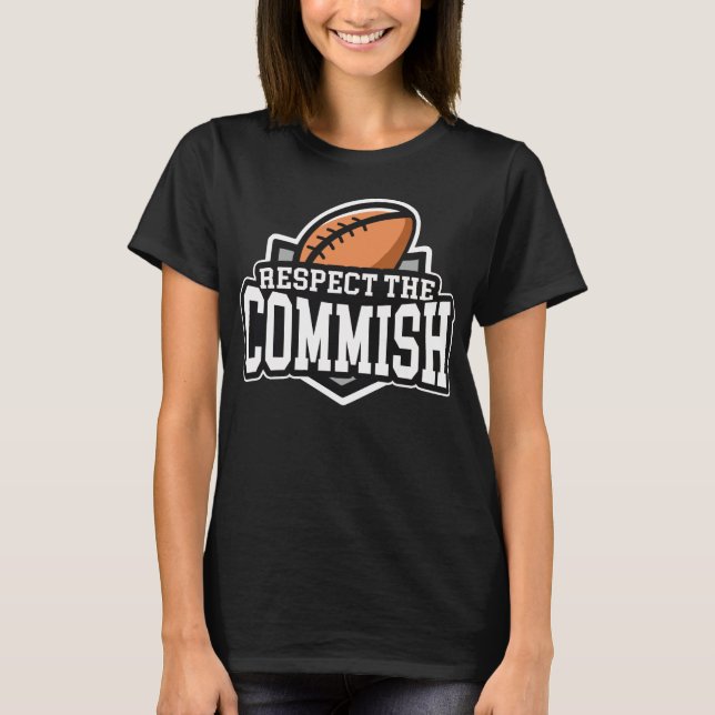 Camiseta Respeite o Commish: T-shirt do futebol da fantasia (Frente)