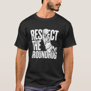 Camiseta Respeite O Groundhog Dia Do GroundHog Basquetebol