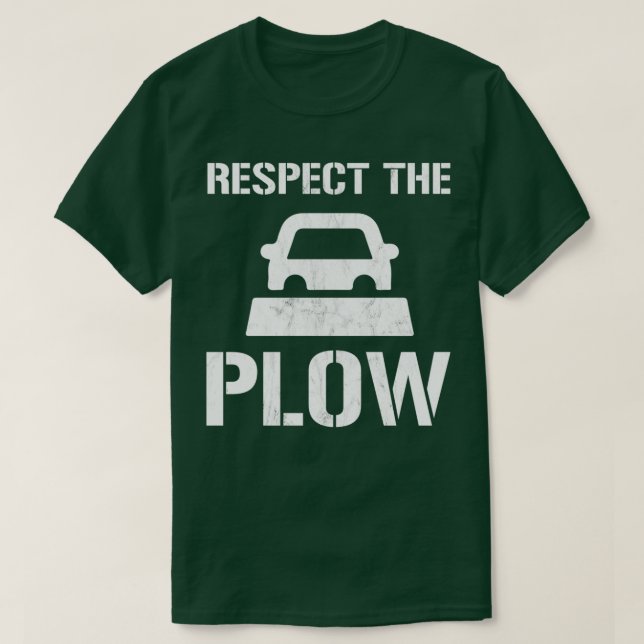 Camiseta Respeite O Motorista De Snowplow Engraçado. (Frente do Design)