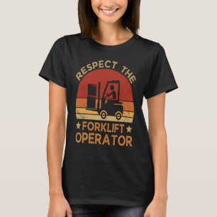 Camiseta Respeite O Operador De Elevação Que Adoro Forklift