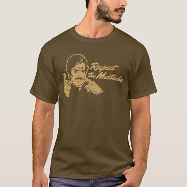 Camiseta Respeite o t-shirt do bigode (Frente)