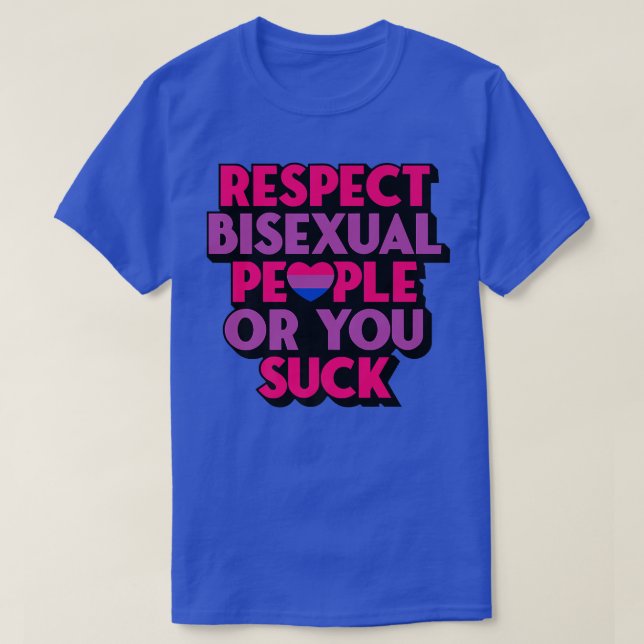 Camiseta Respeite Pessoas Biseais Ou Você Chupa Bi P Engraç (Frente do Design)
