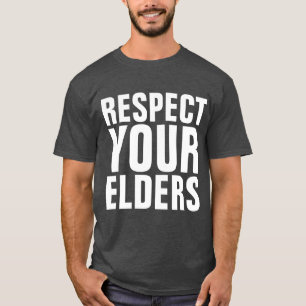 Camiseta RESPEITE SEUS IDOSOS Engraçados T-Shirts de Aniver