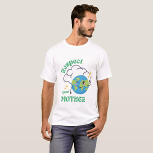 Camiseta Respeite Sua Mãe – Dia da Terra Ecológico