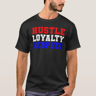 Camiseta Respeito da lealdade de Hustle 