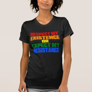 Camiseta Respeito minha existência ou espero minha resist