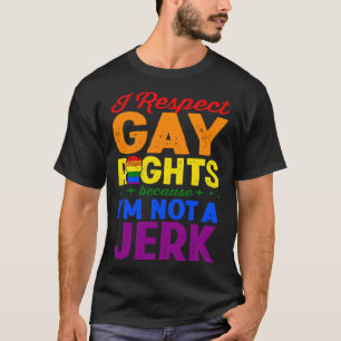 Camiseta Respeito os Direitos Gays porque não sou um LGBTQ 