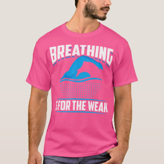 Camiseta Respirar É Para O Fraco Funny Swimmer Athlete Sw