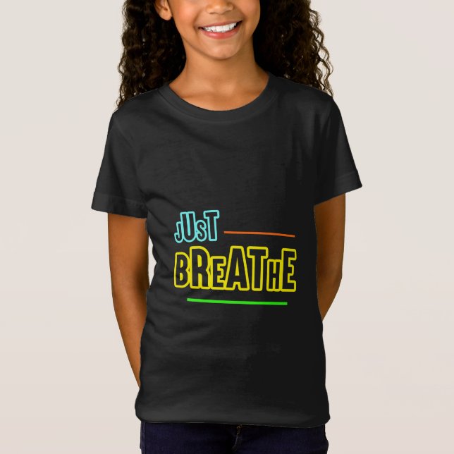Camiseta Respire apenas - Design de relaxamento e matiz (Frente)
