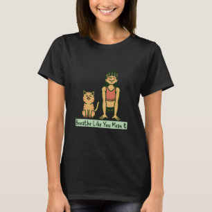 Camiseta Respire Como Se Fosse Para Valer Meditação e Mindf