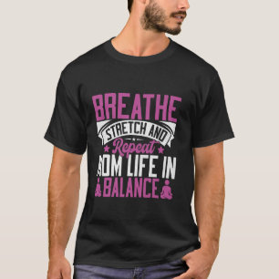 Camiseta Respire Estique e Repita Vida de Mãe em Equilíbrio