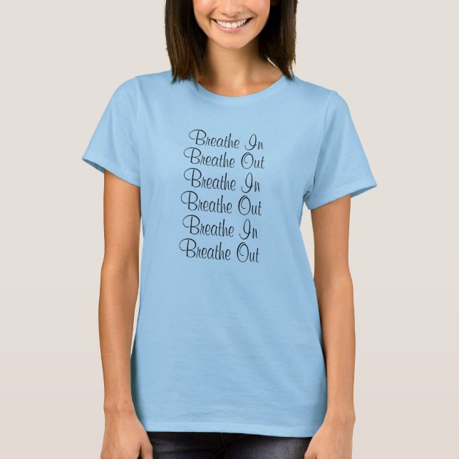 Camiseta Respire, Expire, Respire, Expire (Frente)