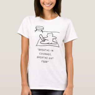 Camiseta "Respire na coragem, respire o medo"   Yoga Cat
