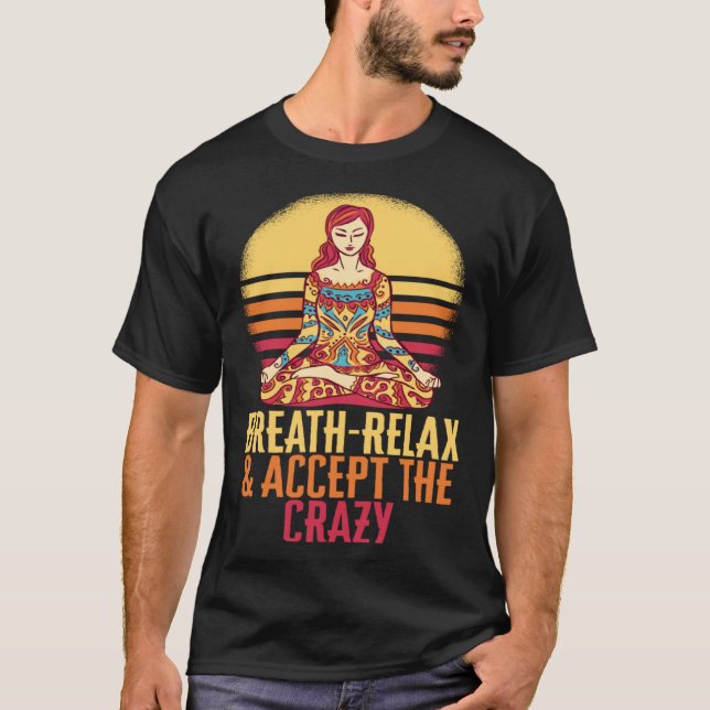 Camiseta Respire O Relaxe Aceite A Doida Meditação De Yoga  (Frente)