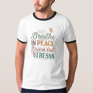Camiseta Respire Paz, Expire Estresse - Motivação