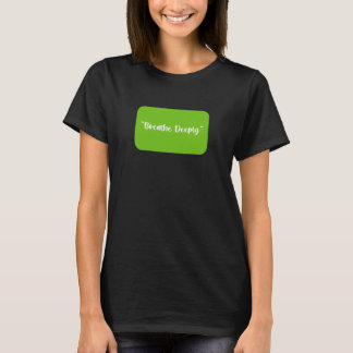 Camiseta Respire Profundamente