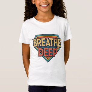 CAMISETA RESPIRE PROFUNDAMENTE
