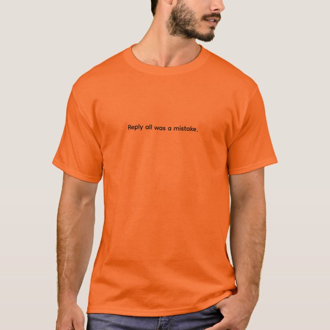 Camiseta Responder a Todos Foi um Erro (Frente)