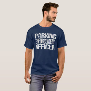 Camiseta Responsável pela aplicação da lei de estacionam