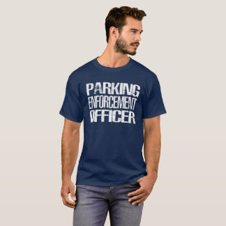 Camiseta Responsável pela aplicação da lei de estacionament