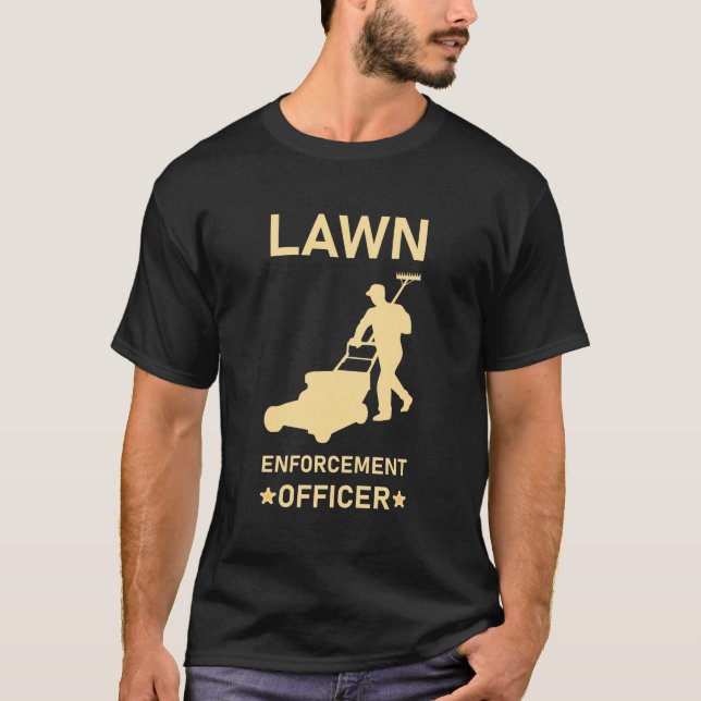 Camiseta Responsável pela Aplicação da Lei, Gardening Lawn  (Frente)