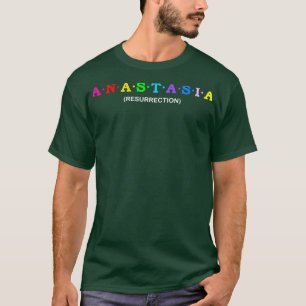 Camiseta Ressurreição da Anastasia