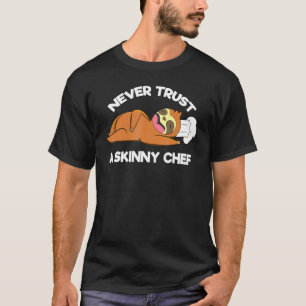 Camiseta Restaurante Culinário Nunca Confie Em Um Chef Magr