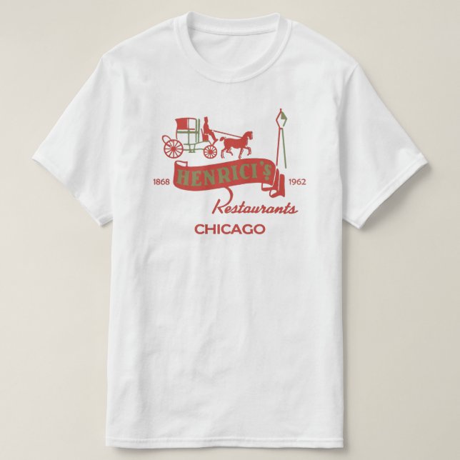 Camiseta Restaurante de Henrici, Chicago, IL 1868-1962 (Frente do Design)