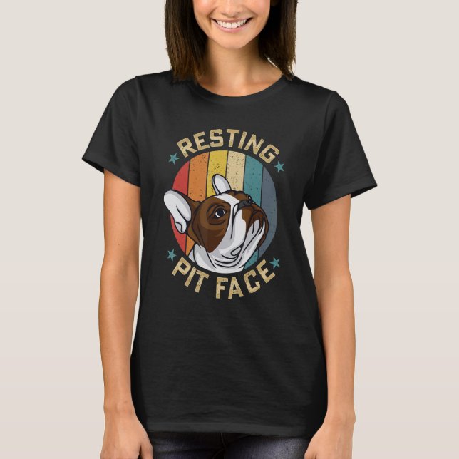 Camiseta Resting Pit Face Pitbull Owner  Dog  Mother Women (Frente)