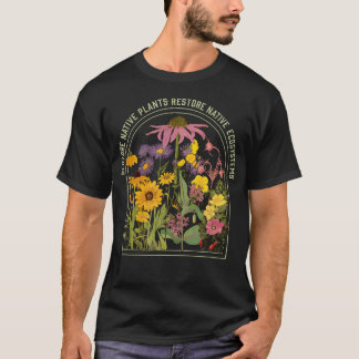 Camiseta Restore Native Plant Ecosystems For Naturalists G