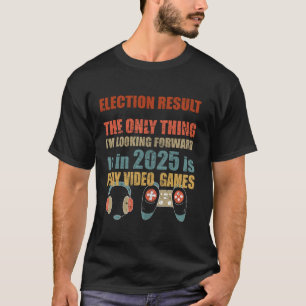 Camiseta Resultado da eleição 2025 Videos games engraçados 