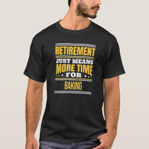 Camiseta Retirada de Baking Baker Aposentando