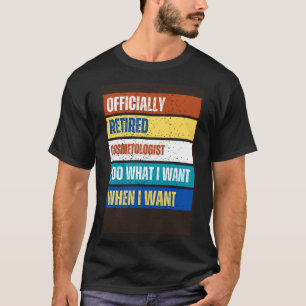 Camiseta Retirada do Cosmetólogo Aposentado