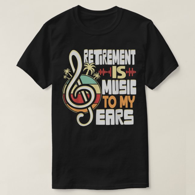 Camiseta Retirada É Música Para Meus Ouvidos Ensino De Músi (Frente do Design)