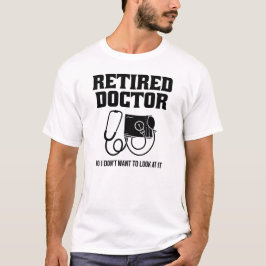 Camiseta Retirada Engraçada Médica Estetoscópio Retirada