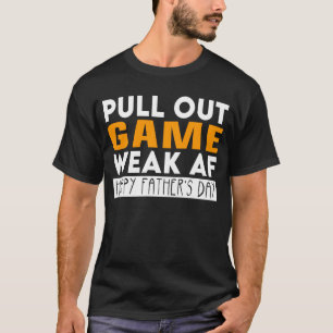 Camiseta Retirar o Jogo Fraco AF Dia de os pais Engraçado