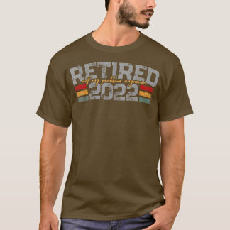 Camiseta Retired 2022 Not My Problem AnymoreMen Women 1780
