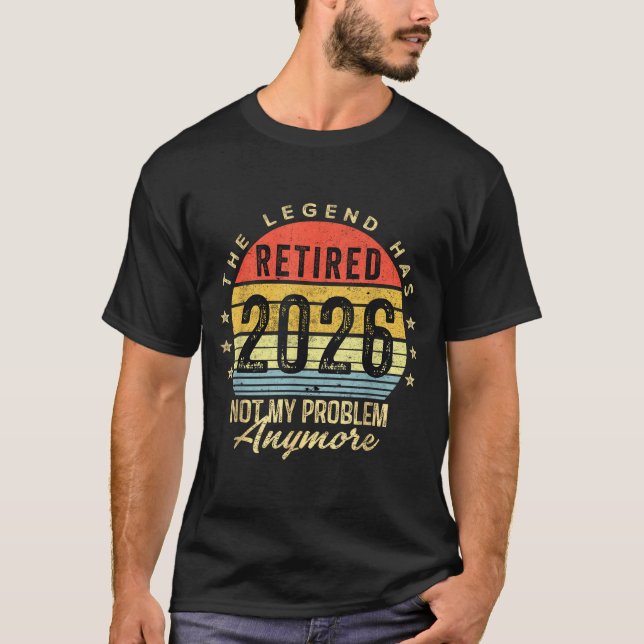 Camiseta Retired 2026 Not My Problem Anymore Retirement Men (Frente)