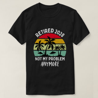 Camiseta retired 2028 not my problem anymore