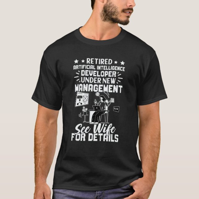 Camiseta Retired Artificial Intelligence Developer See Wife (Frente)