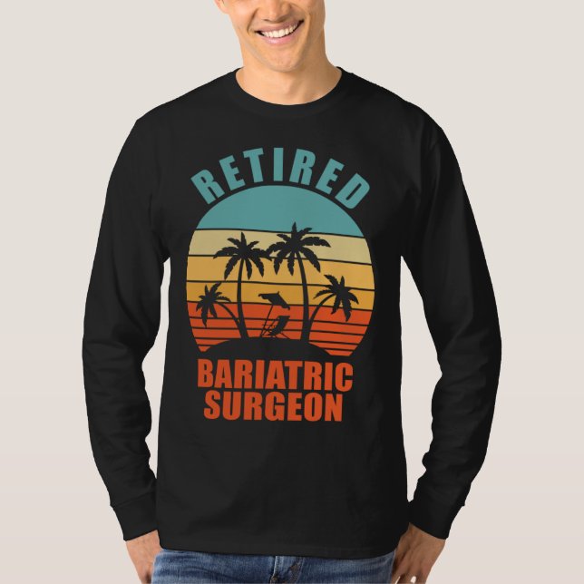 Camiseta Retired Bariatric Surgeon  Surgery Happy Retiremen (Frente)