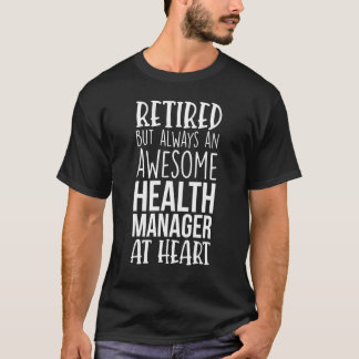 Camiseta Retired But Awesome Health Manager Retirement
