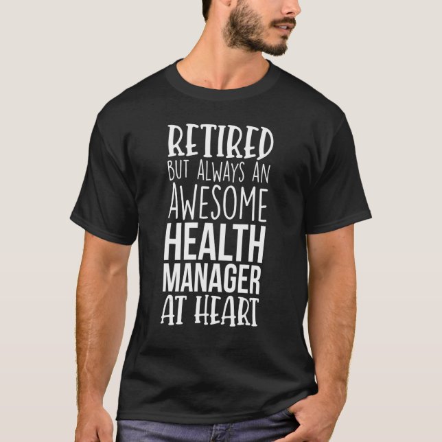 Camiseta Retired But Awesome Health Manager   Retirement (Frente)