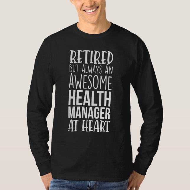 Camiseta Retired But Awesome Health Manager   Retirement (Frente)