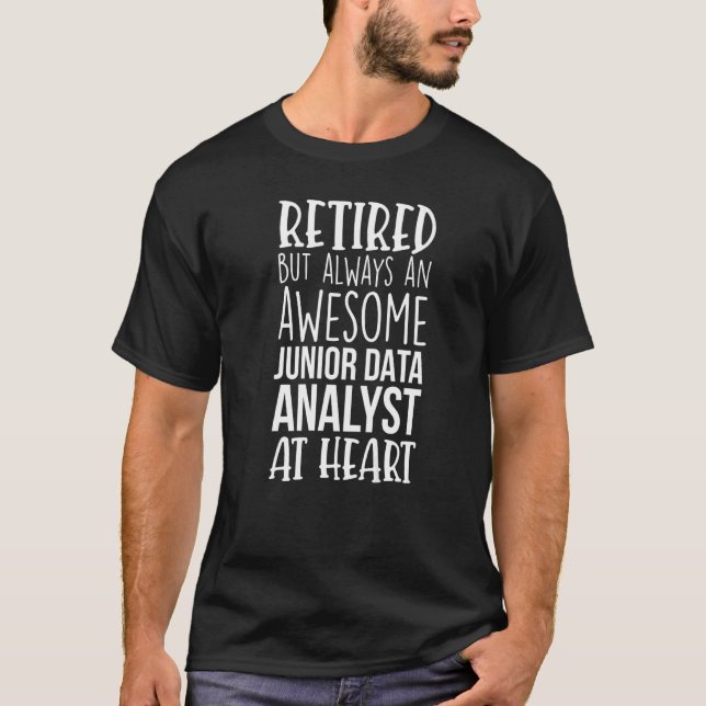 Camiseta Retired But Awesome Junior Data Analyst  Retiremen (Frente)