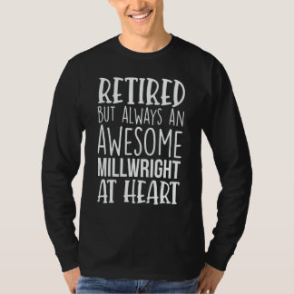 Camiseta Retired But Awesome Millwright Funny Retirement