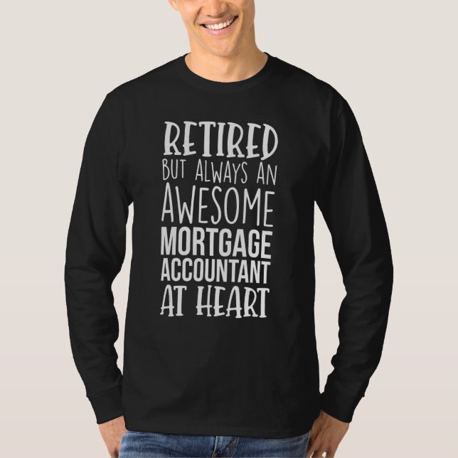 Camiseta Retired But Awesome Mortgage Accountant Funny Reti (Frente)