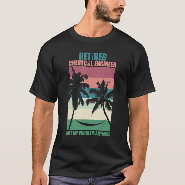 Camiseta Retired Chemical Engineer Retirement (Frente)